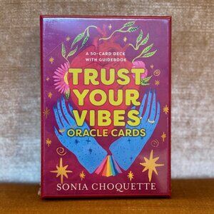 Trust Your Vibes Oracle Vibes by Sonia Choquette - NWT